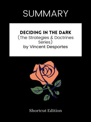 cover image of SUMMARY--Deciding In the Dark (The Strategies & Doctrines Series) by Vincent Desportes